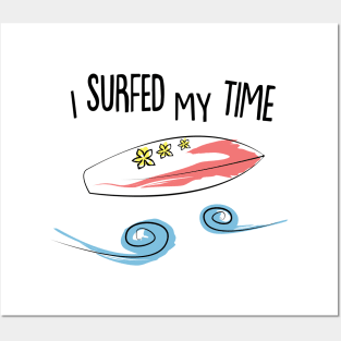 I surfed my time Posters and Art